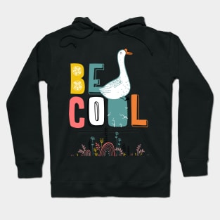 be cool Hoodie